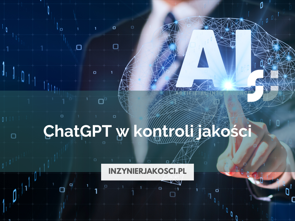 ChatGPT w kontroli jakości