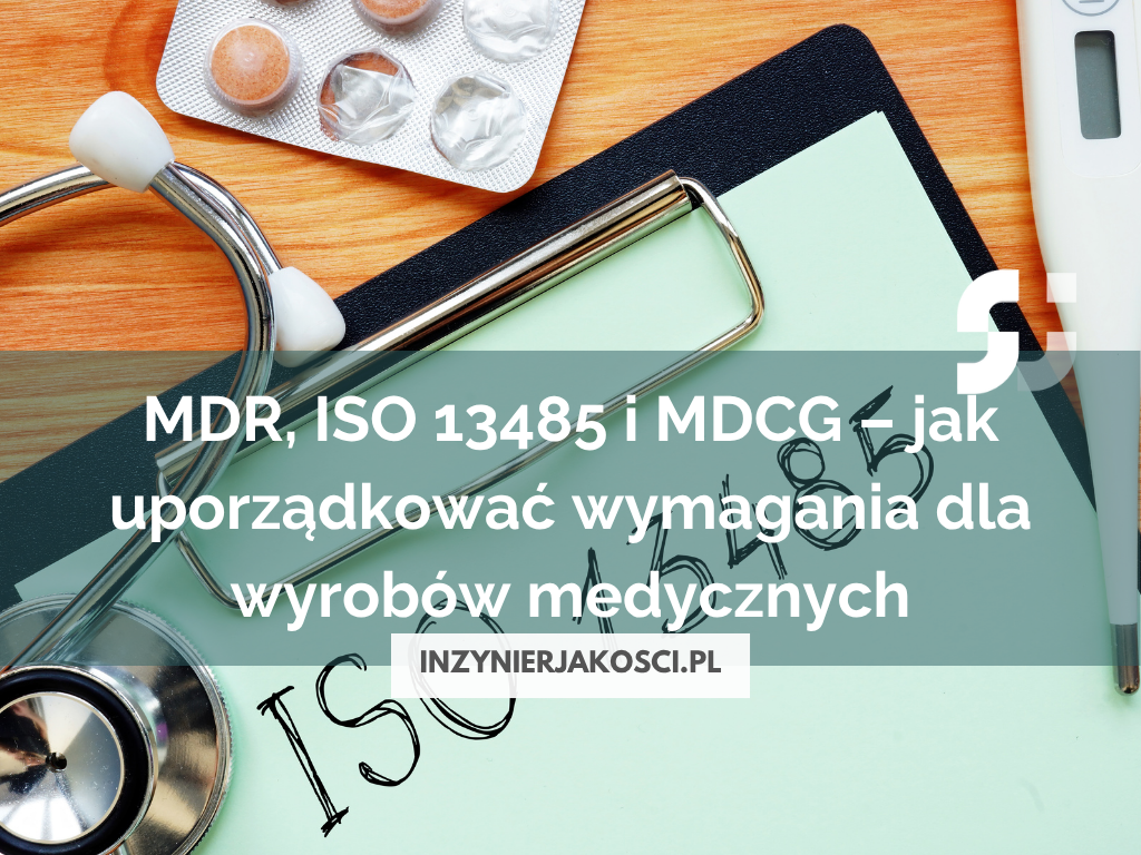 MDR, ISO 13485 i MDCG